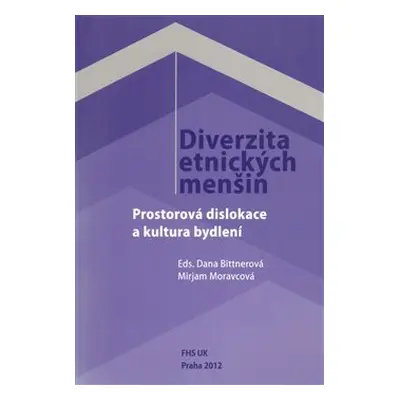 Diverzita etnických menšin - Dana Bittnerová, Mirjam Moravcová