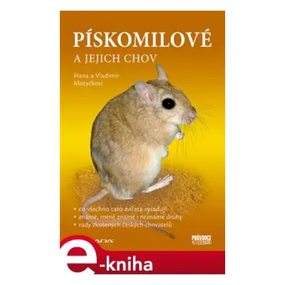 Pískomilové a jejich chov - Vladimír Motyčka, Hana Motyčková