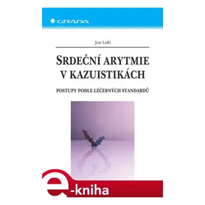 Srdeční arytmie v kazuistikách - Jan Lukl