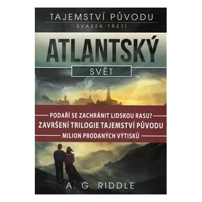 Atlantský svět - A.G. Riddle