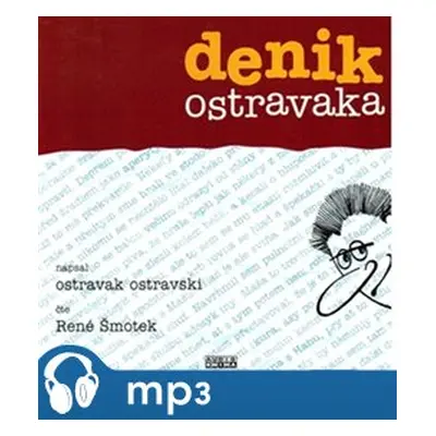 Denik ostravaka, mp3 - Ostravski Ostravak