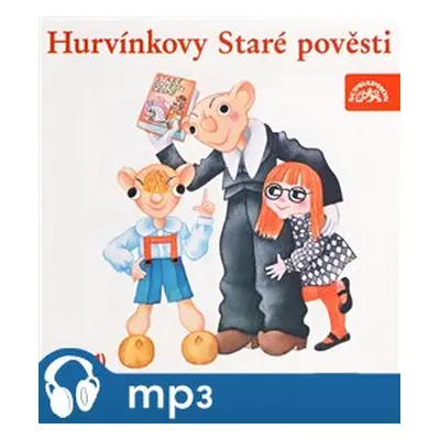 Hurvínkovy Staré pověsti - Josef Straka, Miloš Kirschner