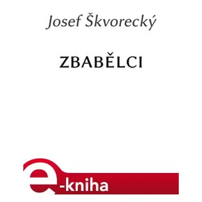 Zbabělci - Josef Škvorecký