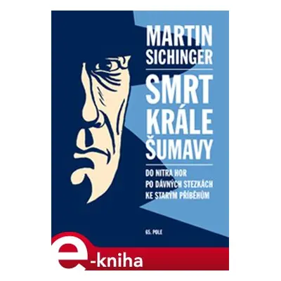 Smrt krále Šumavy - Martin Sichinger