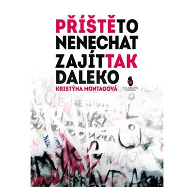 Příště to nenechat zajít tak daleko - Kristýna Montagová