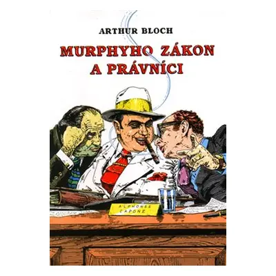 Murphyho zákon a právníci - Arthur Bloch