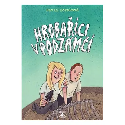 Hrobaříci v podzámčí - Pavla Horáková