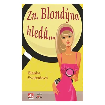 Zn. blondýna hledá - Blanka Svobodová