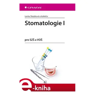 Stomatologie I - kol., Lenka Slezáková