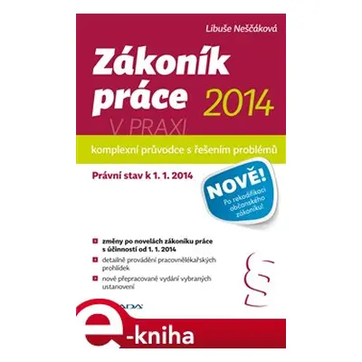 Zákoník práce 2014 v praxi - komplexní průvodce - Libuše Neščáková