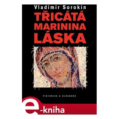 Třicátá Marinina láska - Vladimír Sorokin