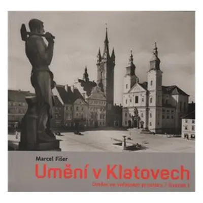 Umění v Klatovech - Marcel Fišer