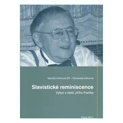 Slavistické reminiscence - Věra Dvořáková, Jiří Honzík, Zdeňka Fraňková