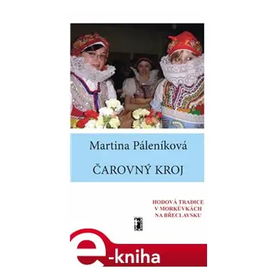 Čarovný kroj - Martina Páleníková