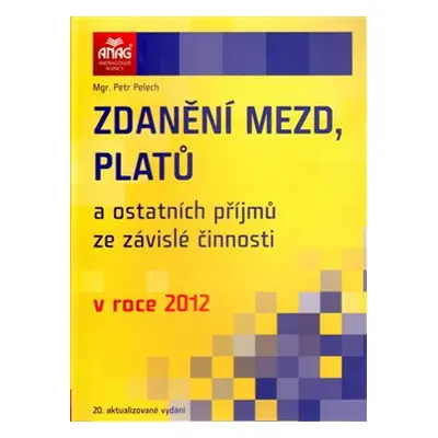 Zdanění mezd, platů a ostatních příjmů ze závislé činnosti v roce 2012 - Petr Palach