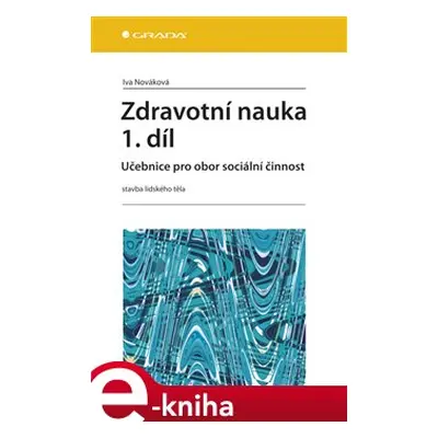 Zdravotní nauka 1.díl - Iva Nováková