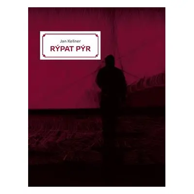 Rýpat pýr - Jan Kellner