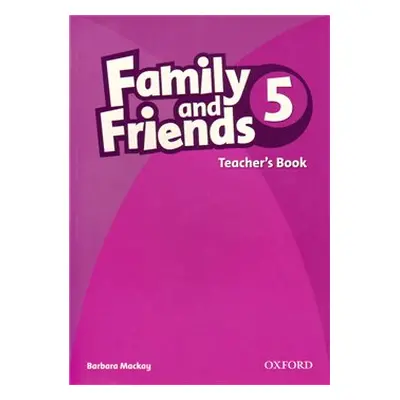 Family and Friends 5 Teacher´s Book - B. Mackay