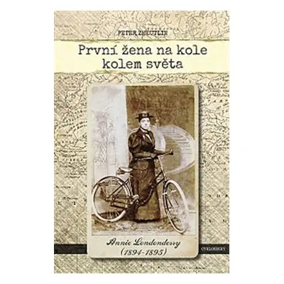 První žena na kole kolem světa - Peter Zheutlin