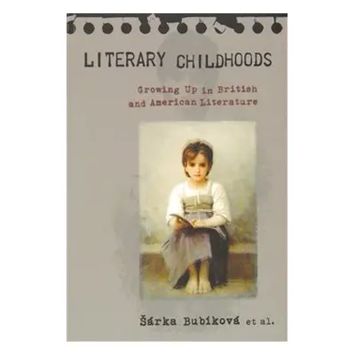 Literary Childhoods - Šárka Bubíková