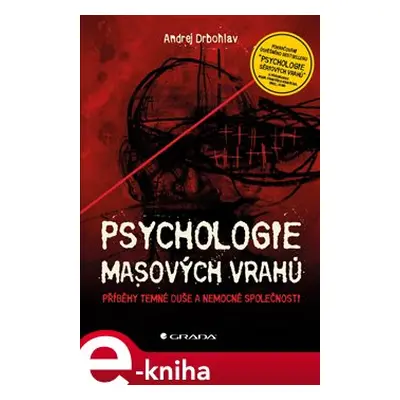 Psychologie masových vrahů - Andrej Drbohlav