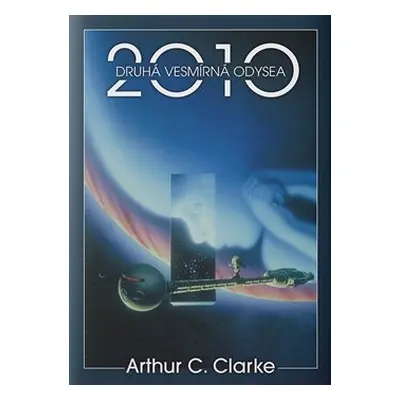 2010:Druhá vesmírná odysea - Arthur C. Clarke