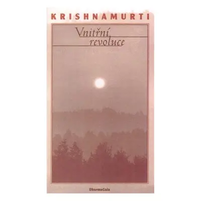 Vnitřní revoluce - Jiddu Krishnamurti