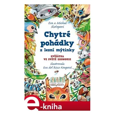 Chytré pohádky z lesní mýtinky - Eva Skořepová, Michal Skořepa