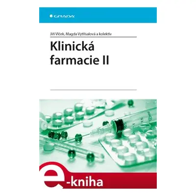 Klinická farmacie II - Jiří Vlček, Magda Vytřísalová