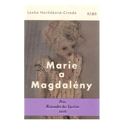 Marie a Magdalény - Lenka Horňáková-Civade