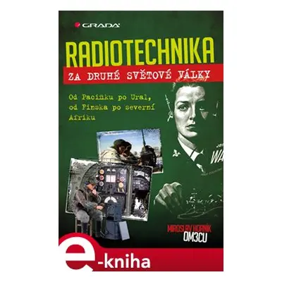 Radiotechnika za druhé světové války - Miroslav Horník