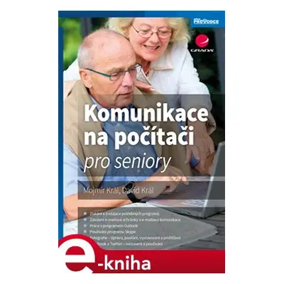 Komunikace na počítači pro seniory - Mojmír Král, David Král