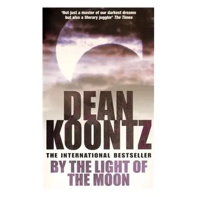 By the Light of the Moon - Dean Koontz