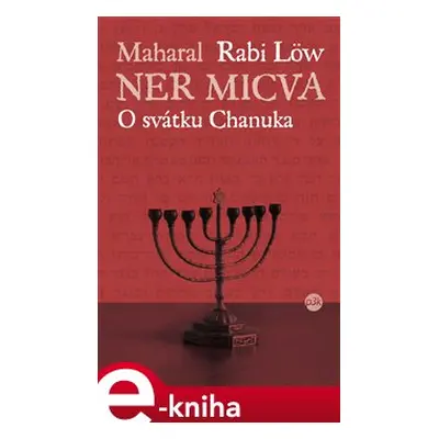 Ner micva. O svátku Chanuka - Rabi Löw