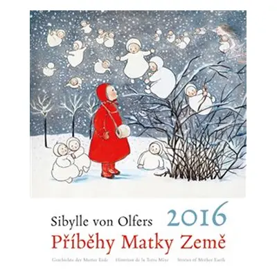 Kalendář 2016 Příběhy Matky Země - Sibylle von Olfers - Sibylle von Olfers