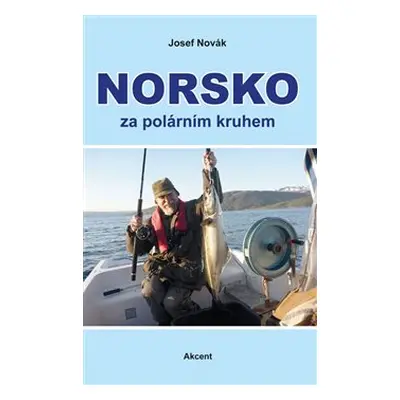 Norsko za polárním kruhem - Josef Novák