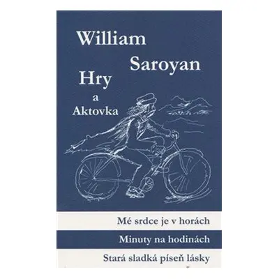 Hry a aktovka - William Saroyan