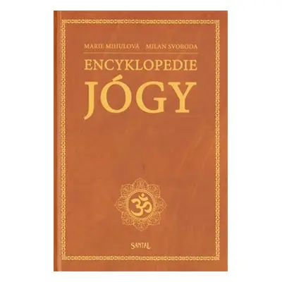 Encyklopedie jógy - Marie Mihulová, Milan Svoboda