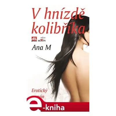 V hnízdě kolibříka - Ana M.