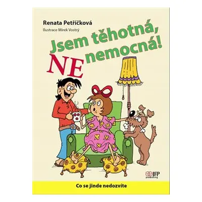 Jsem těhotná, NE nemocná - Renata Petříčková