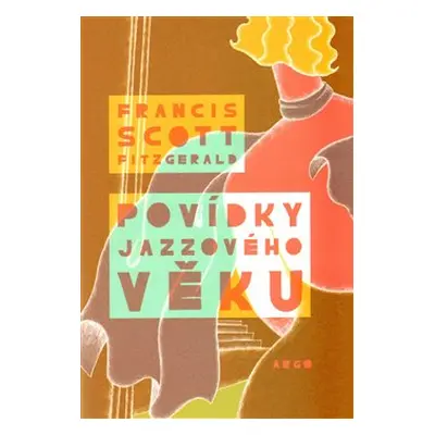 Povídky jazzového věku - Francis Scott Fitzgerald