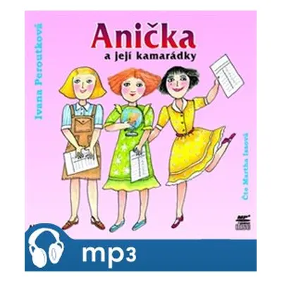 Anička a její kamarádky, mp3 - Ivana Peroutková