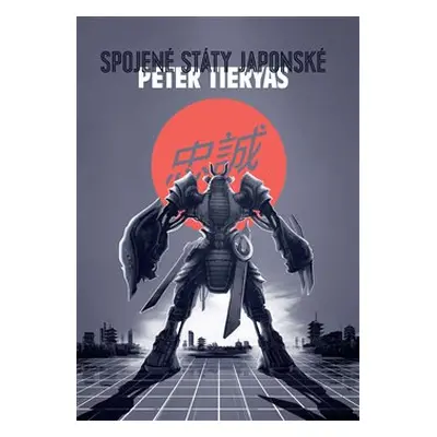 Spojené státy japonské - Peter Tieryas