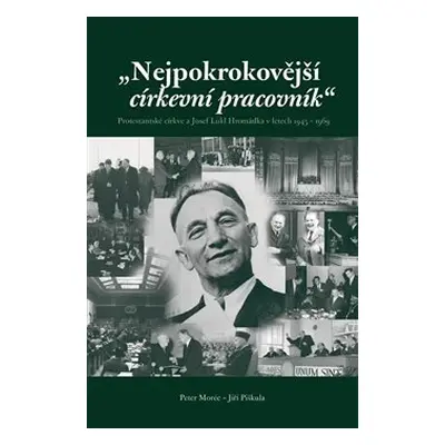 Nejpokrokovější církevní pracovník - Peter C. A. Morée, Jiří Piškula