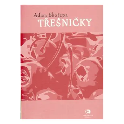 Třešničky - Adam Skořepa