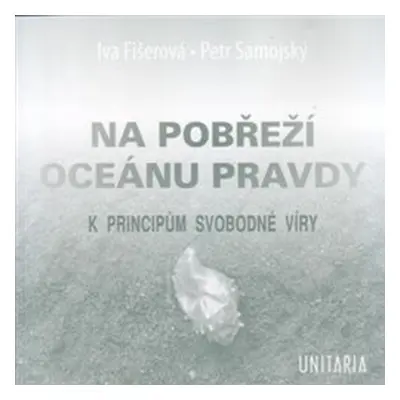 Na pobřeží Oceánu pravdy - Petr Samojský, Iva Fišerová