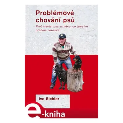 Problémové chování psů - Ivo Eichler