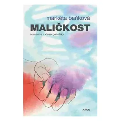 Maličkost - Markéta Baňková