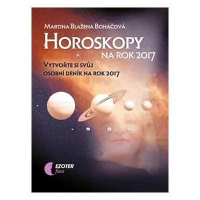 Horoskopy na rok 2017 - Martina Blažena Boháčová