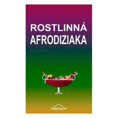 Rostlinná afrodiziaka - Boleslav Hemzal